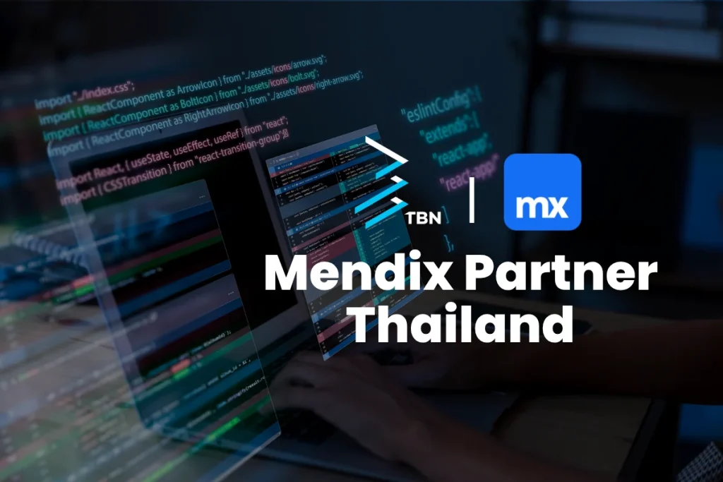 TBN Corporation คือ Mendix partner ไทย ที่ได้รับการรับรองอย่างเป็นทางการตั้งแต่ปี 2008
