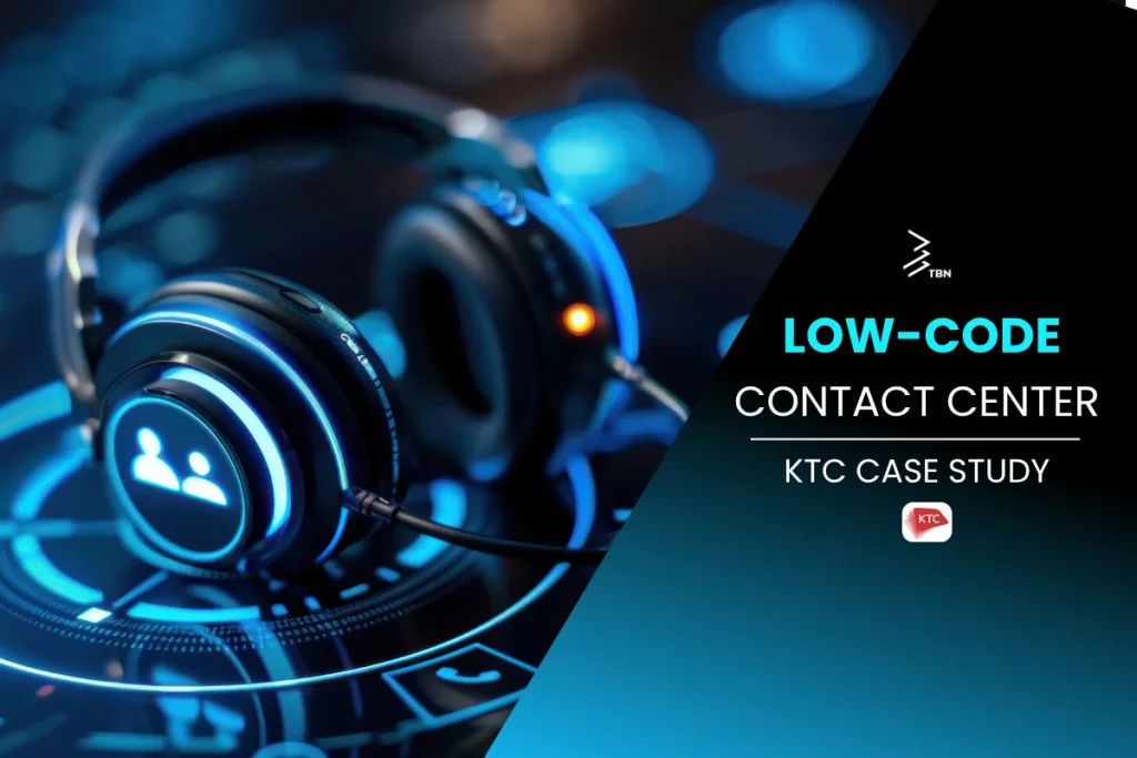 Low-Code Contact Center KTC Case Study — TBN Corporation Mendix implementation for Thai financial services