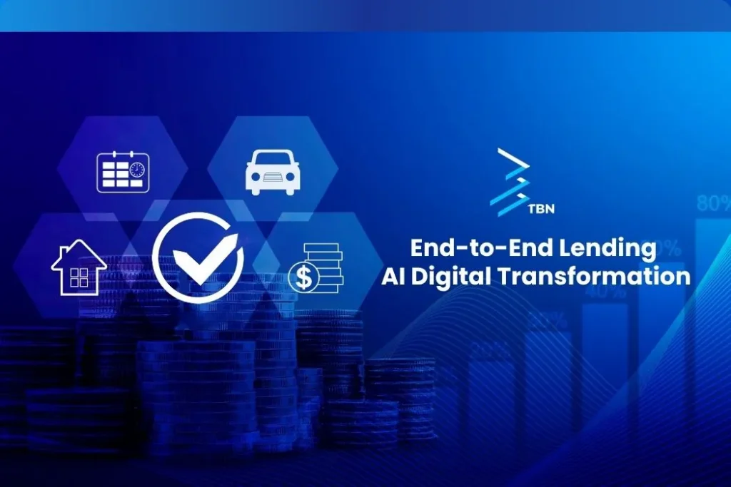TBN End-to-End Lending AI Digital Transformation platform covering home loans, auto loans, and cash lending
